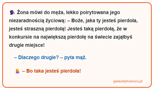 śmieszny mem z tekstem kawału o żonie wściekłej na męża, który w konkursie na największą pierdołę zająłby drugie miejsce - gwiazdyhumoru.pl"