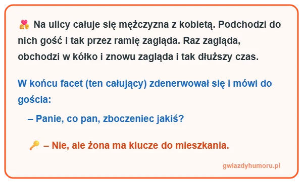 Zarąbisty i zabawny mem z tekstem kawału o parze całującej się na ulicy i mężu czekającym na klucze do domu - gwiazdyhumoru.pl