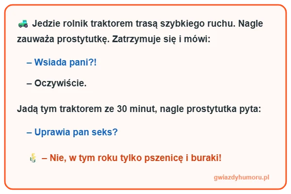 Zajefajny i śmieszny mem z tekstem kawału o rolniku w traktorze, który zamiast seksu uprawia pszenicę i buraki - gwiazdyhumoru.pl